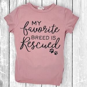 Rescued Is My Favorite Breed Tee Women S Pink Dog Mom NWOT